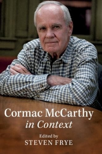 Steven Frye Cormac McCarthy in Context (Hardback) (UK IMPORT)