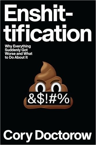 Enshittification: Why Everything Sud…, Doctorow, Cory