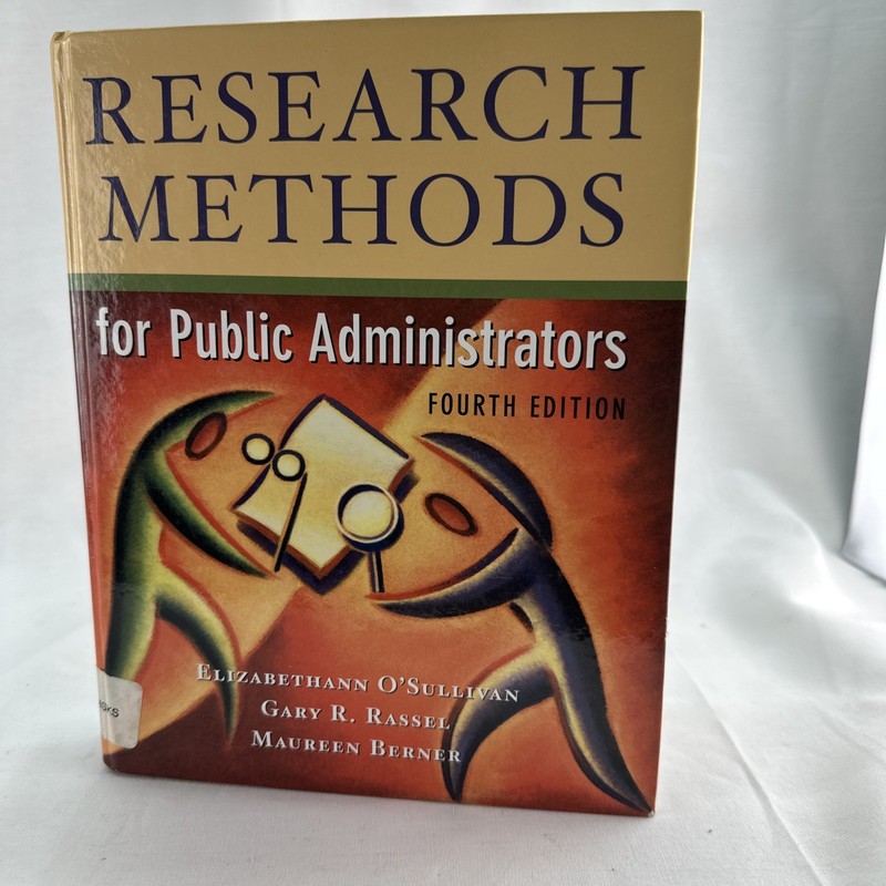 Research Methods for Public Administrators 4th Ed OSullivan 2002 ISBN 0321085582