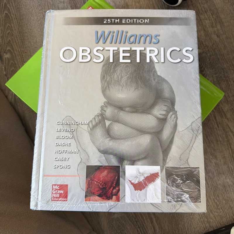 Williams Obstetrics, 25th Ed by F. G. Cunningham, K. J. Leveno, C. Y. Spong