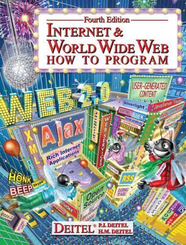 Internet & World Wide Web: How to Program (4th Edition) by Paul Deitel