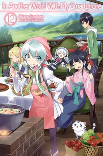In Another World with My Smartphone: Volume 12 (Light Novel): Volume 12: Used