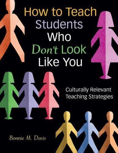 How to Teach Students Who Don′t Look Like You: Culturally Relevant Teachin…