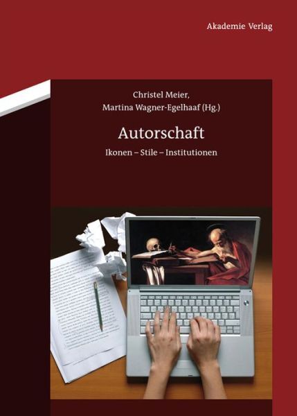 Autorschaft: Ikonen – Stile – Institutionen