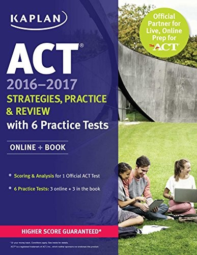 ACT 2016-2017 Strategies, Practice,…, Kaplan Test Pre