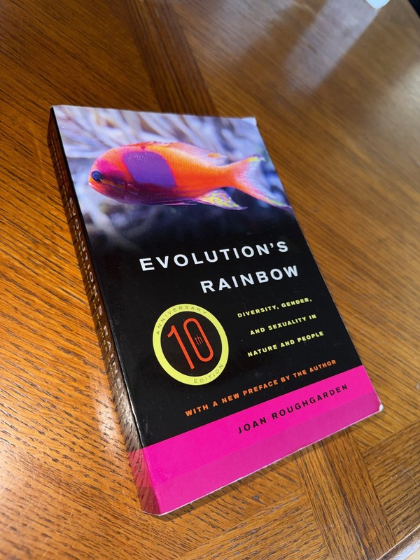 Evolution’s Rainbow : Diversity, Gender, and Sexuality in Nature and People…