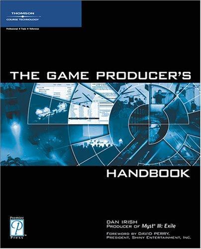The Game Producer’s Handbook – paperback, 9781592006175, Dan Irish