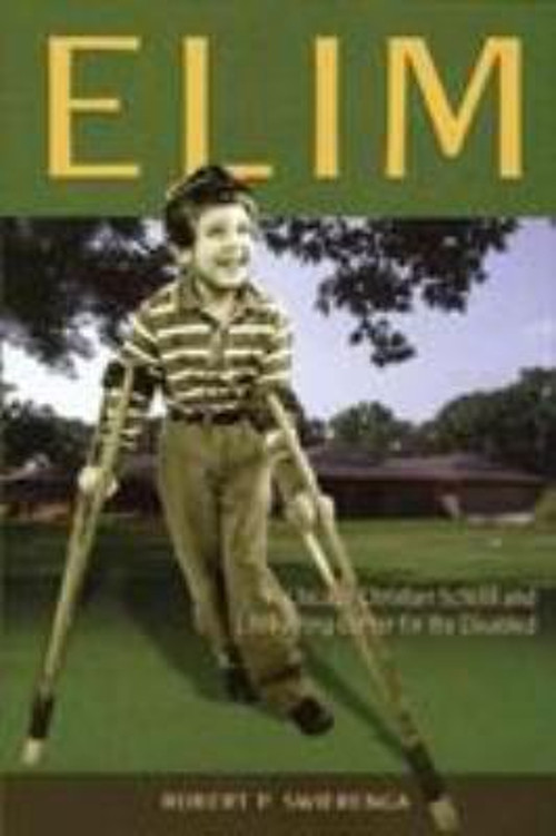 Elim : A Chicago Christian School and Life-Training Center for th