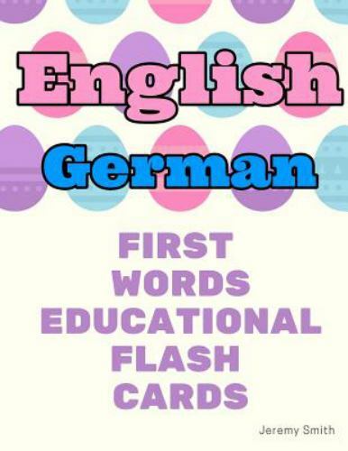 English German First Words Educational Flash Cards: Learning basic vocabulary…