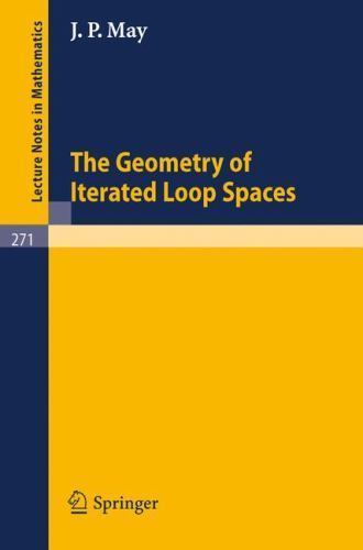 The Geometry of Iterated Loop Spaces BRAND NEW EXPEDITED SHIPPING