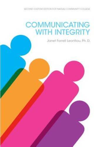 Communicating With Integrity, by Janet Farrell Leontiou, PhD ( – VERY GOOD