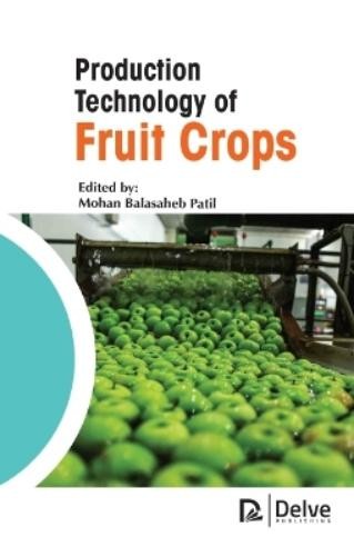 Mohan Balasaheb Pati Production Technology of Fruit Crop (Hardback) (UK IMPORT)
