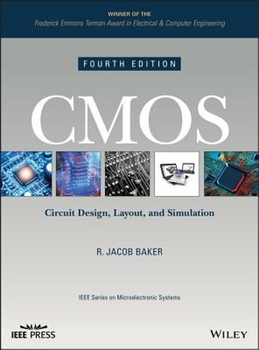 CMOS: Circuit Design, Layout, and Simulation by R Jacob Baker: New