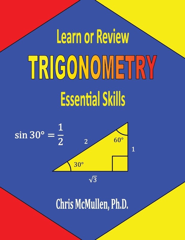 Learn or Review Trigonometry: Essential Skills (Step-By-Step Math Tutorials)…