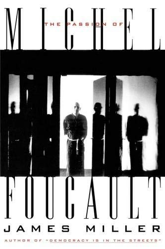 THE PASSION OF MICHEL FOUCAULT By James Miller *Excellent Condition*