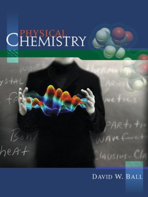 Physical Chemistry Hardcover David W. Ball
