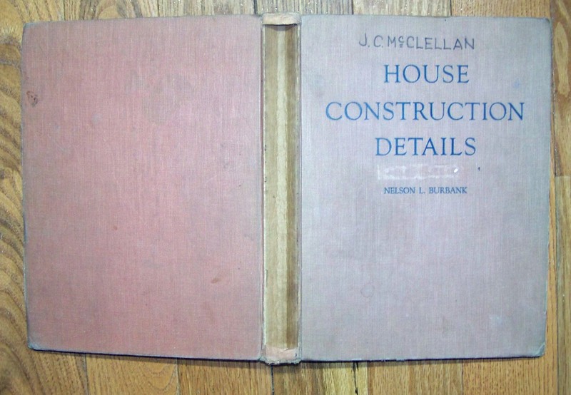 1954 Nelson L. Burbank, HOUSE CONSTRUCTION DETAILS, 395 pages gallery