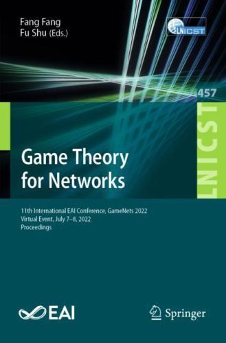 Game Theory for Networks : 11th International EAI Conference, GameNets 2022, …
