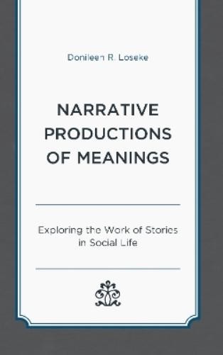 Donileen R. Loseke Narrative Productions of Meanings (Paperback) (UK IMPORT)