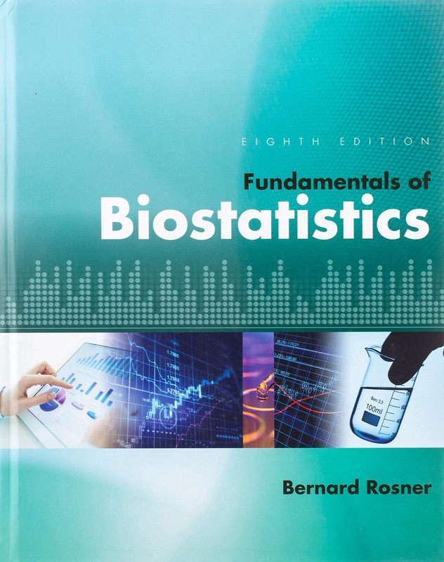 FUNDAMENTALS OF BIOSTATISTICS BY Bernard Rosner HARDCOVER **VERY_GOOD**