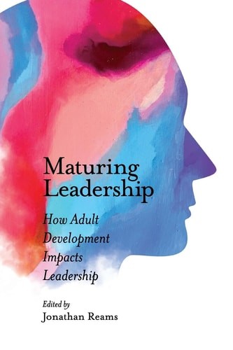 Maturing Leadership: How Adult Development Impacts Leadership, , New Book