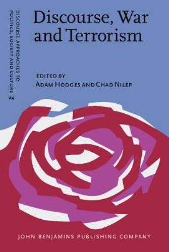 Discourse, War and Terrorism (Discourse Approaches to Politics, Society and Cult