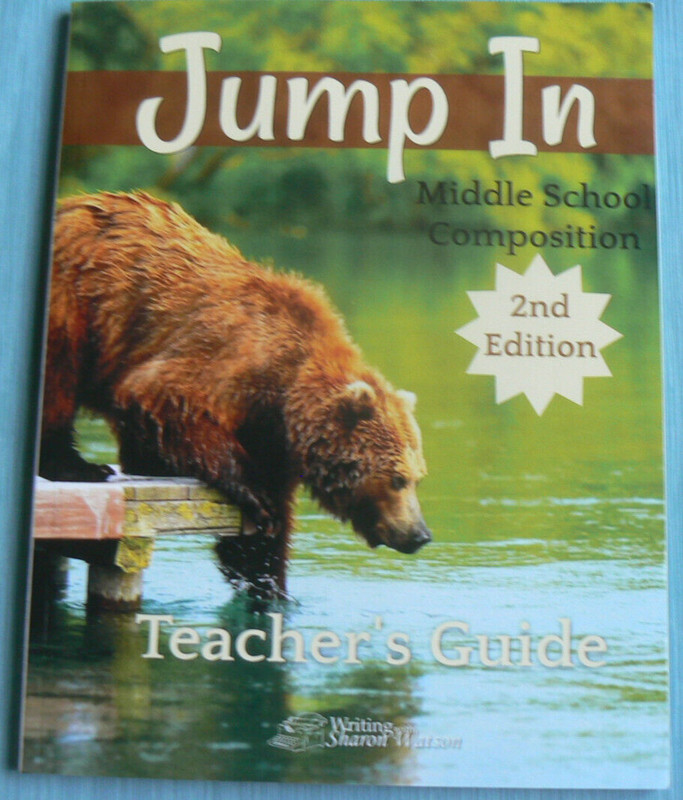 JUMP IN – Middle School Composition,2E, Teacher’s Guide,Writing w/ Sharon Watson