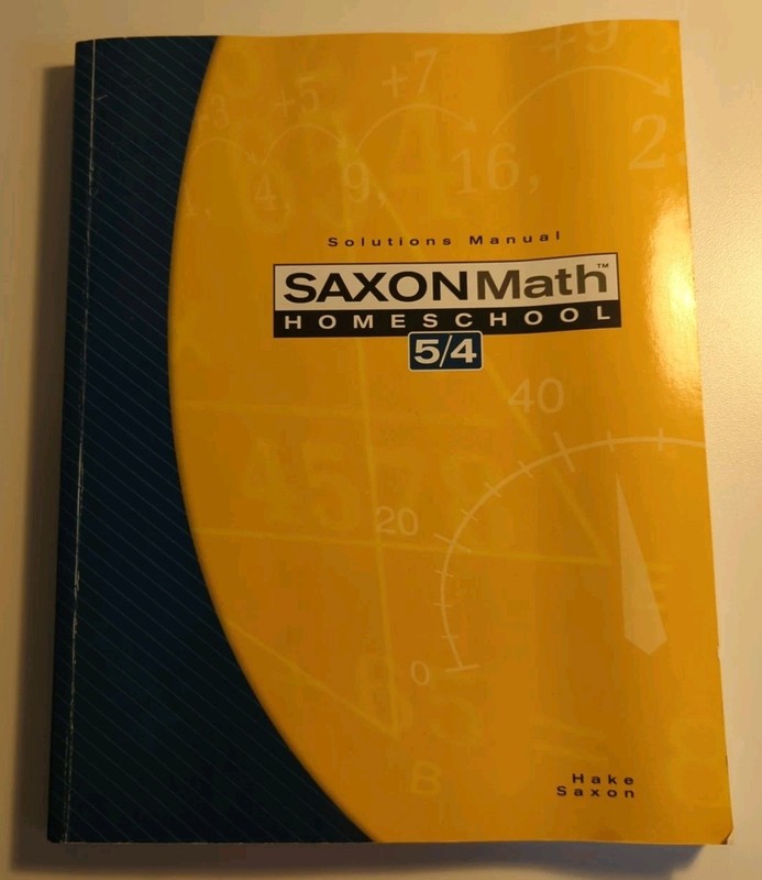 Saxon Math 5/4 Homeschool : Solutions Manual by Stephen Hake and Saxon…