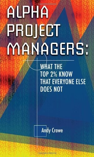 Alpha Project Managers by Andy Crowe
