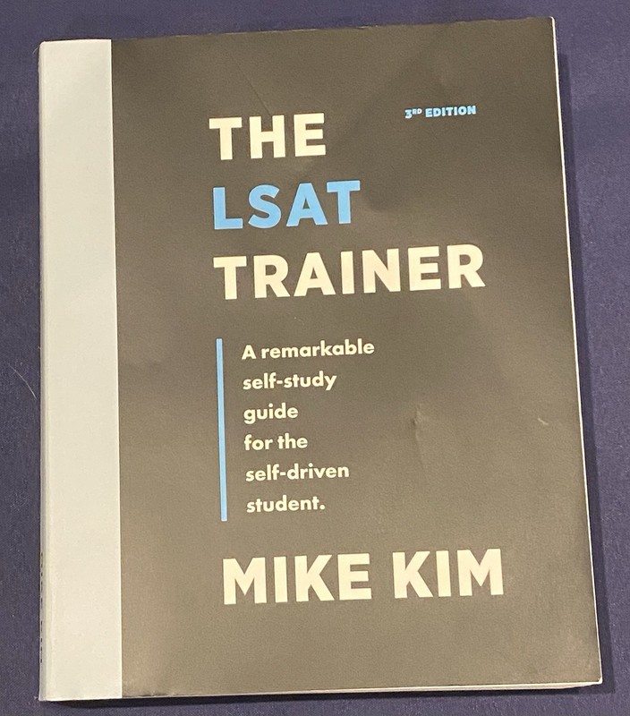The LSAT Trainer Remarkable A Self Study Guide Self-Driven Student Mike Kim 2022