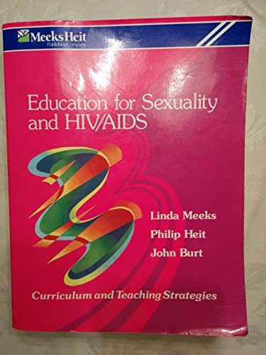 EDUCATION FOR SEXUALITY AND HIV-AIDS: CURRICULUM AND By Linda Brower Meeks