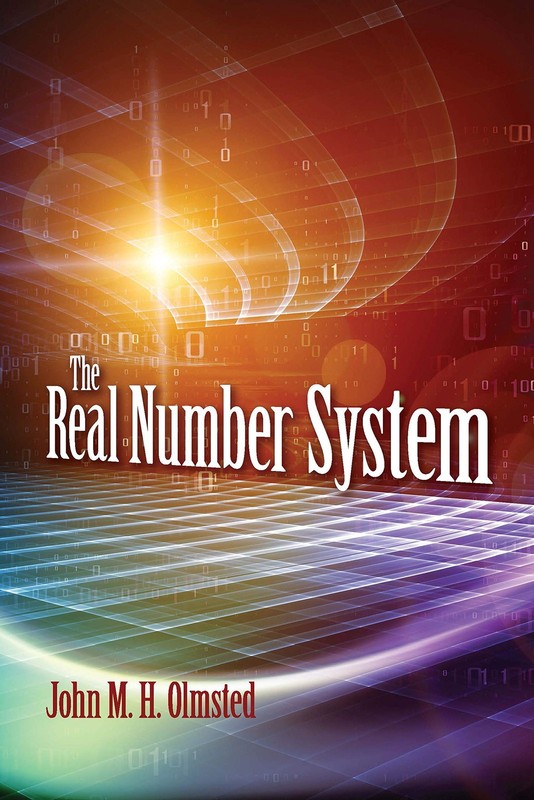 The Real Number System (Dover Books on Mathematics) – paperback Olmsted, Joh…