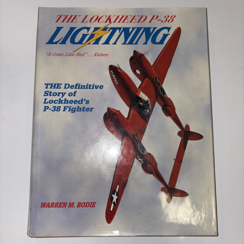 Lockheed P-38 Lightning : It Goes Like Hell… Kelsey by Warren M. Bodie (1991,