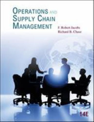 Operations and Supply Chain Management by Richard B. Chase and F. Robert Jacobs