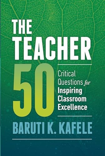 Teacher 50: Critical Questions for …, Kafele, Baruti