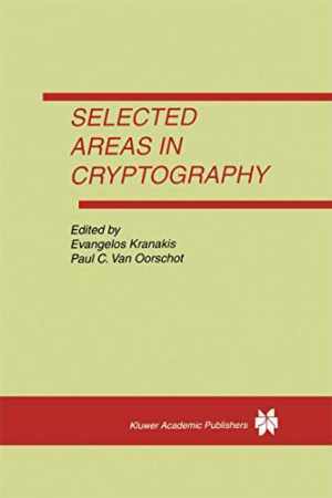 Selected Areas in Cryptography – Paperback, by Kranakis Evangelos van – New h