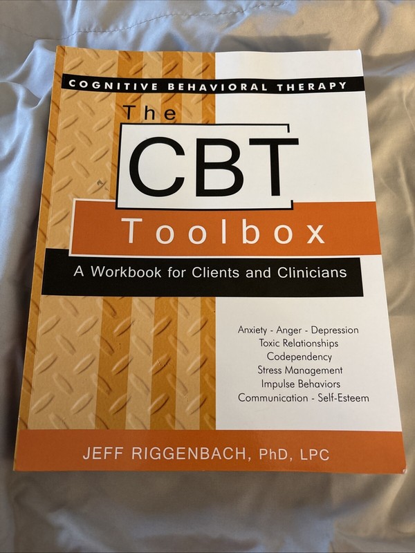 Cognitive Behavior Therapy (CBT) Toolbox : A Workbook for Clients and Clinicians