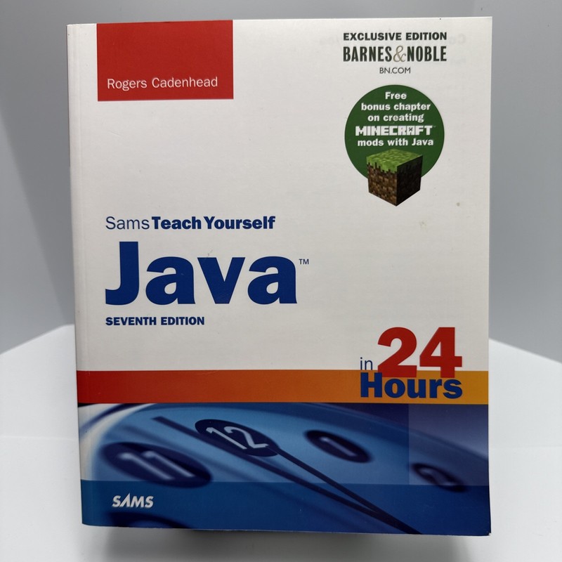 Java in 24 Hours, Sams Teach Yourself (Covering Java 8) (7th Edition) – GOOD