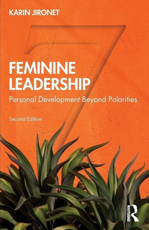 Feminine Leadership: Personal Development Beyond Polarities by Jironet