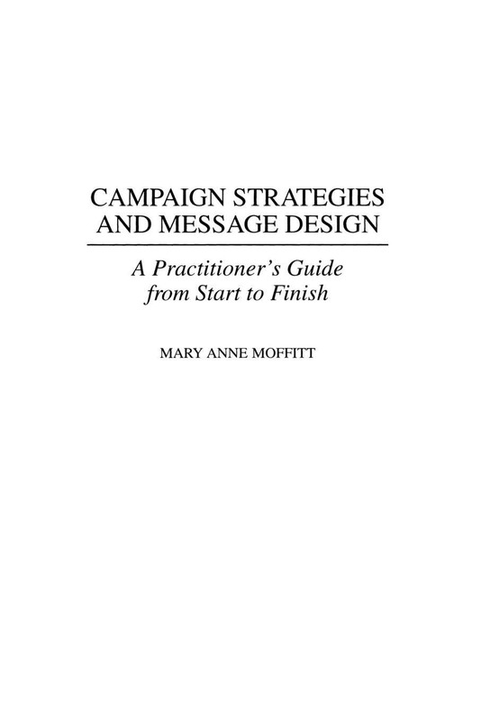 Campaign Strategies and Message Design: A Practitioner’s Guide from Start to…