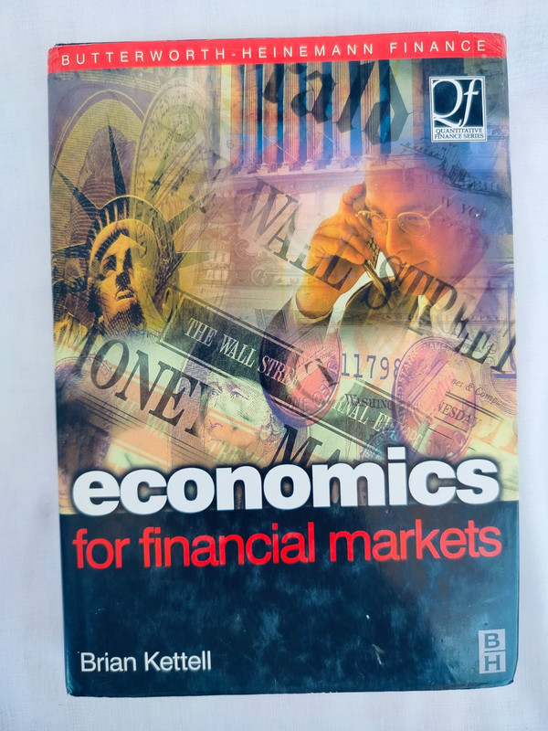 Economics for Financial Markets by Brian Kettell, Butterworth-Heinemann, 2002