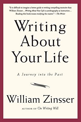 Writing About Your Life: A Journey …, Zinsser, Willia