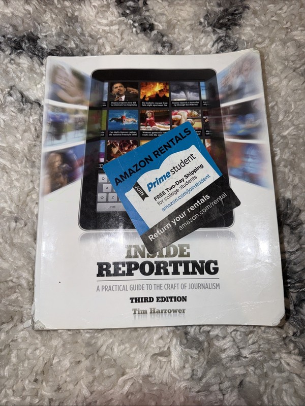 INSIDE REPORTING Practical Guide to the Craft of Journalism by Tim Harrower 2012