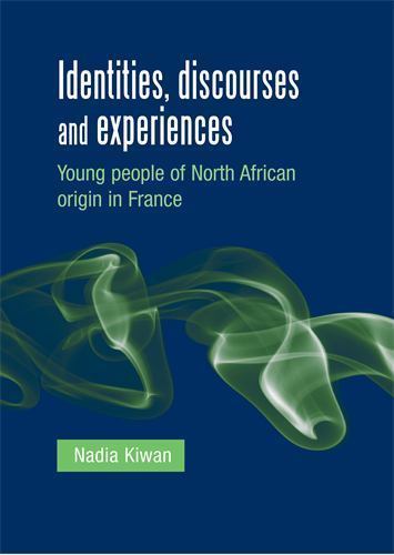 Identities, discourses and experiences: Young people of North African origin in