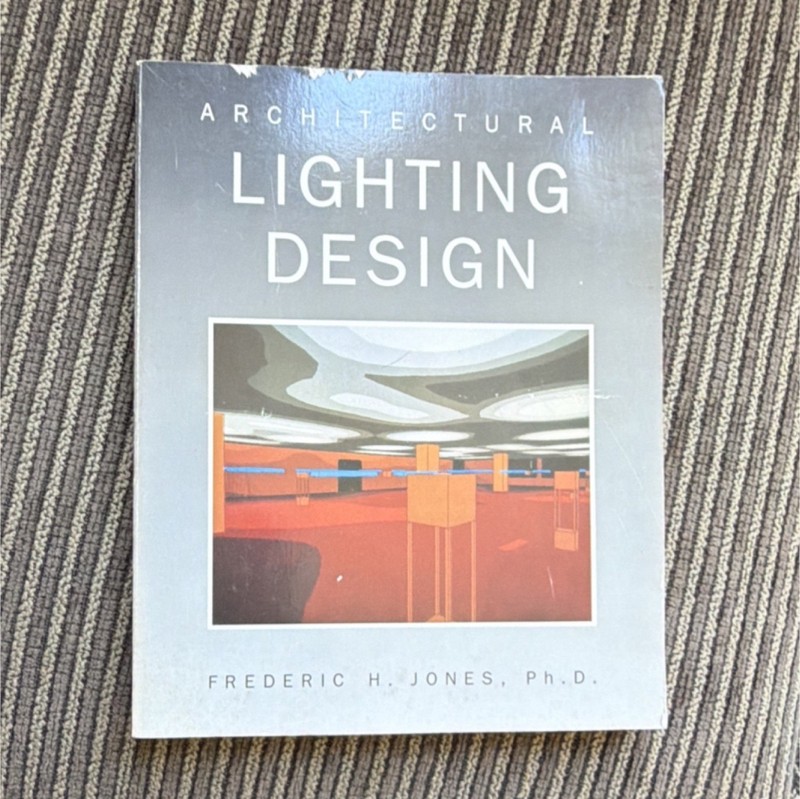 Architectural Lighting Design by Frederic H. Jones Ph.D., Paperback, Illustrated