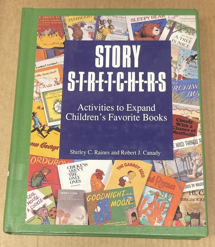 Story S-T-R-E-T-C-H-E-R-S : Activities to Expand Children’s Favorite Books GOOD