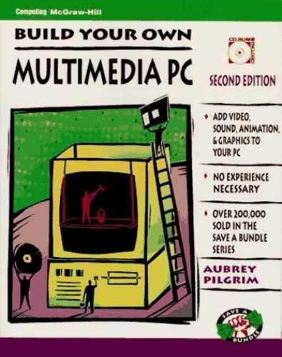 Build Your Own Multimedia PC (Save a – Paperback, by Pilgrim Aubrey – Very Good