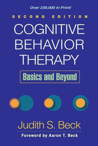 Cognitive Behavior Therapy : Basics and Beyond by Judith S. Beck (2011,…