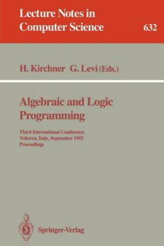 Algebraic and Logic Programming: Third International Conference, Volterra, I…