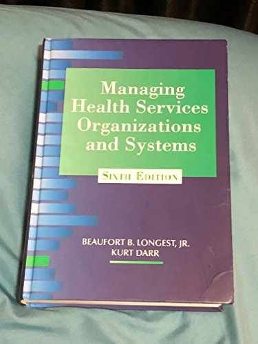 Managing Health Services – Paperback, by Longest Jr. Beaufort; – Very Good